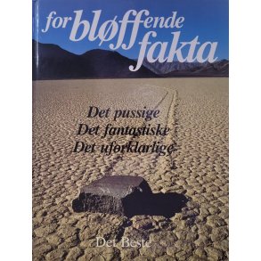 Forblffende fakta - Det pussige, Det fantastiske, Det uforklarlige (Innb.)