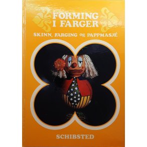 Forming i farger - Skinn, farging og pappmasj