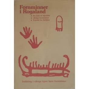 Fornminner i Rogaland - Innfring i viktige typer faste fornminner (Heftet)