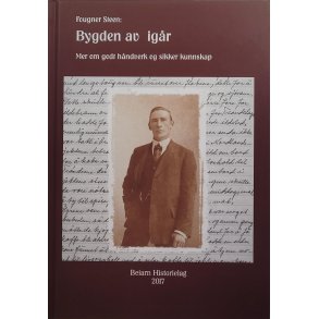 Fougner Steen - Bygden av igr Mer om godt hndverk og sikker kunnskap