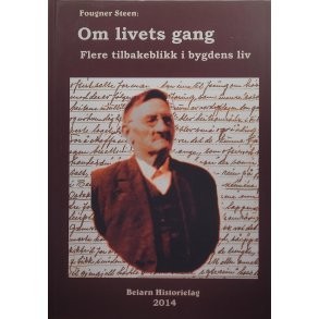 Fougner Steen - Om livets gang Flere tilbakeblikk i bygdens liv