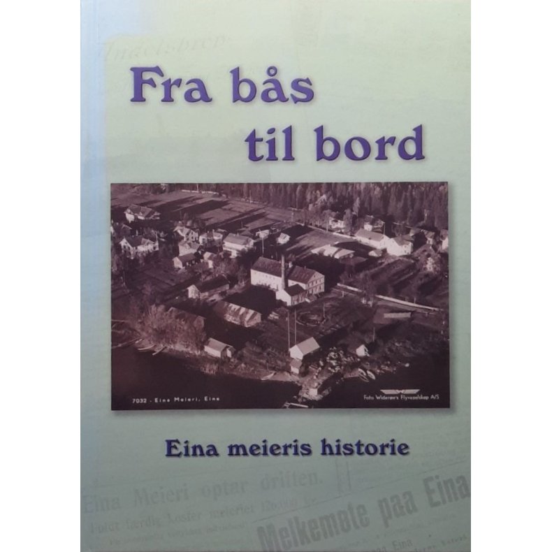 Fra b�s til bord - Eina meieris historie (Innbundet)