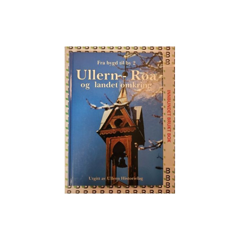 Ullern Historielag - Fra bygd til by 2 - Ullern-Ra og landet omkring