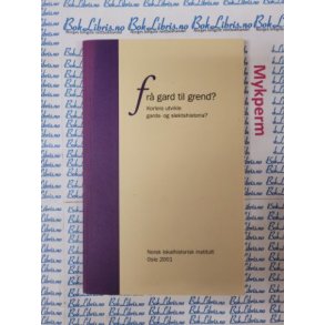 Fr gard til grend? - Korleis utvikle gards- og slektshistoria?