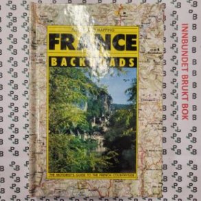 France on Backroads - The Motorist's guide to the French Counttryside