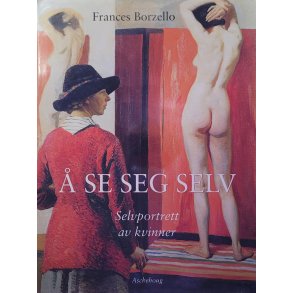Frances Borzello -  se seg selv - Selvportrett av kvinner