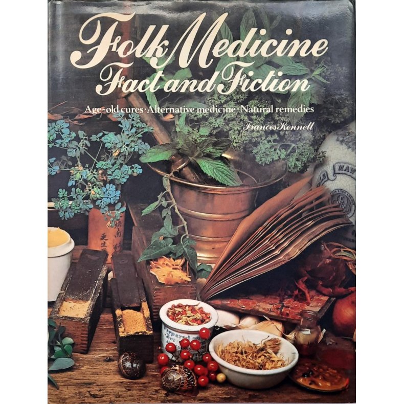 Frances Kennett - Folk Medicine - Fact and Fiction (Innbundet)