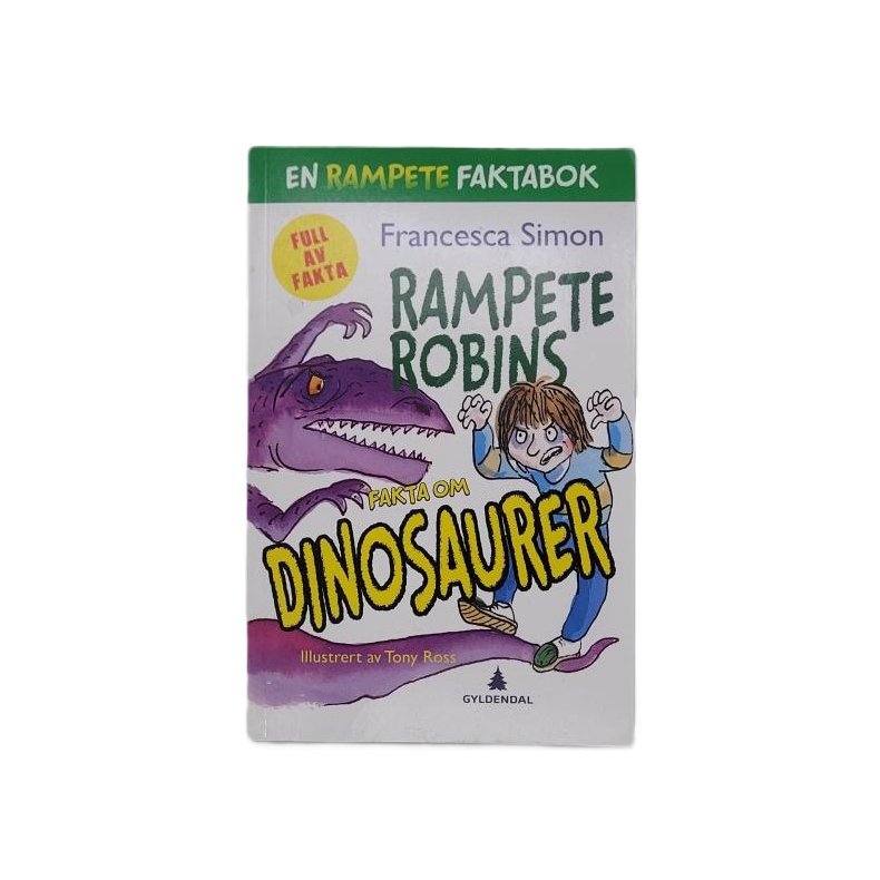 Francesca Simon - Rampete Robins fakta om dinosaurer