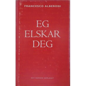 Francesco Alberoni - Eg elskar deg