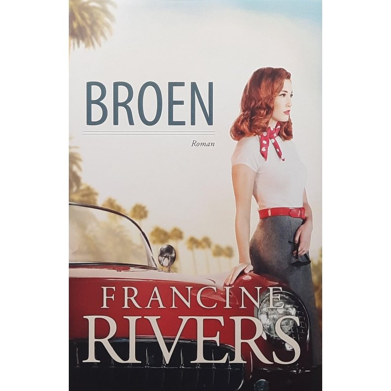 Francine Rivers - Broen