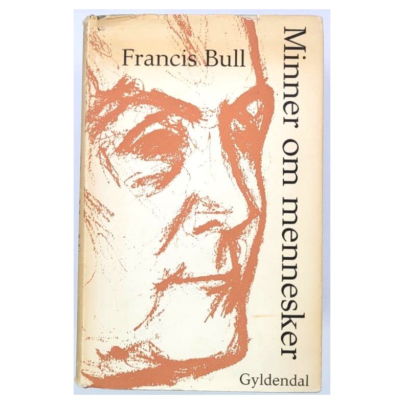 Francis Bull - Minner om mennesker (Innbundet)