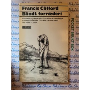 Francis Clifford - Blindt forrderi