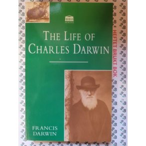 Francis Darwin - The Life of Charles Darwin