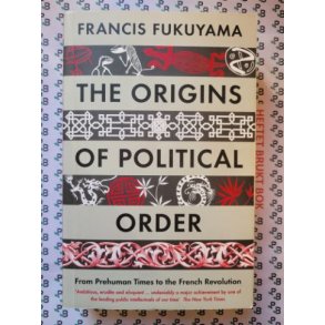 Francis Fukuyama - The Orgigins of Political Order