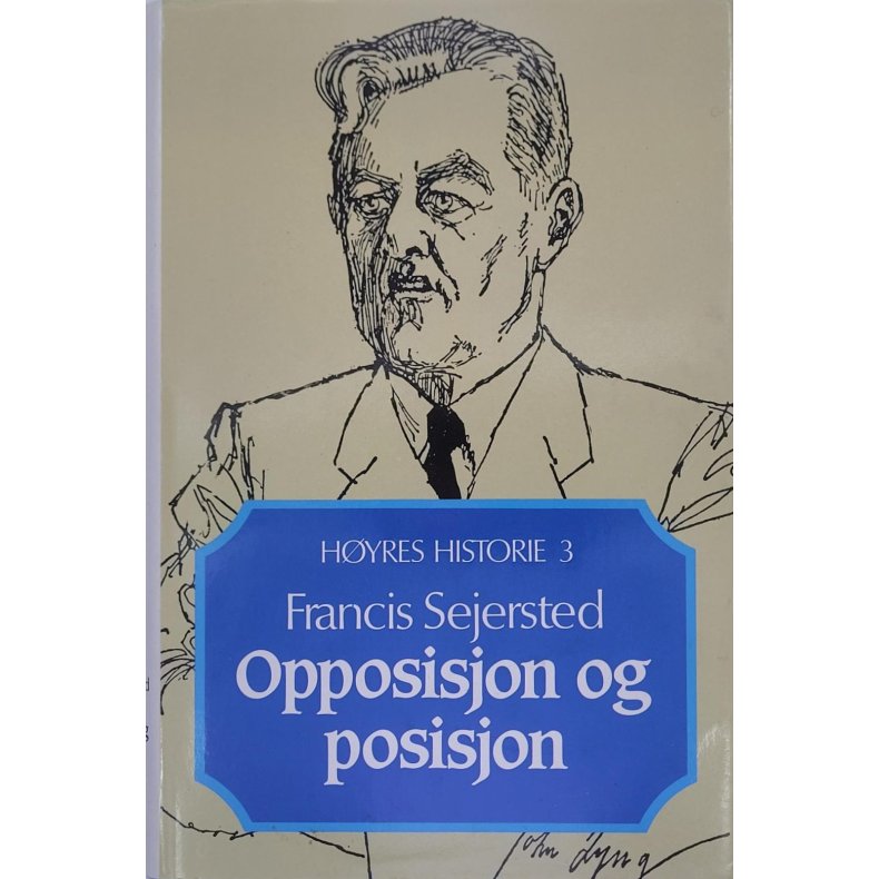 Francis Sejersted - Hyres historie 3 Opposisjon og posisjon