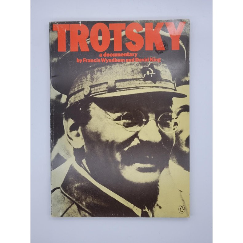 Francis Wyndham and David King - Trotsky, a documentary