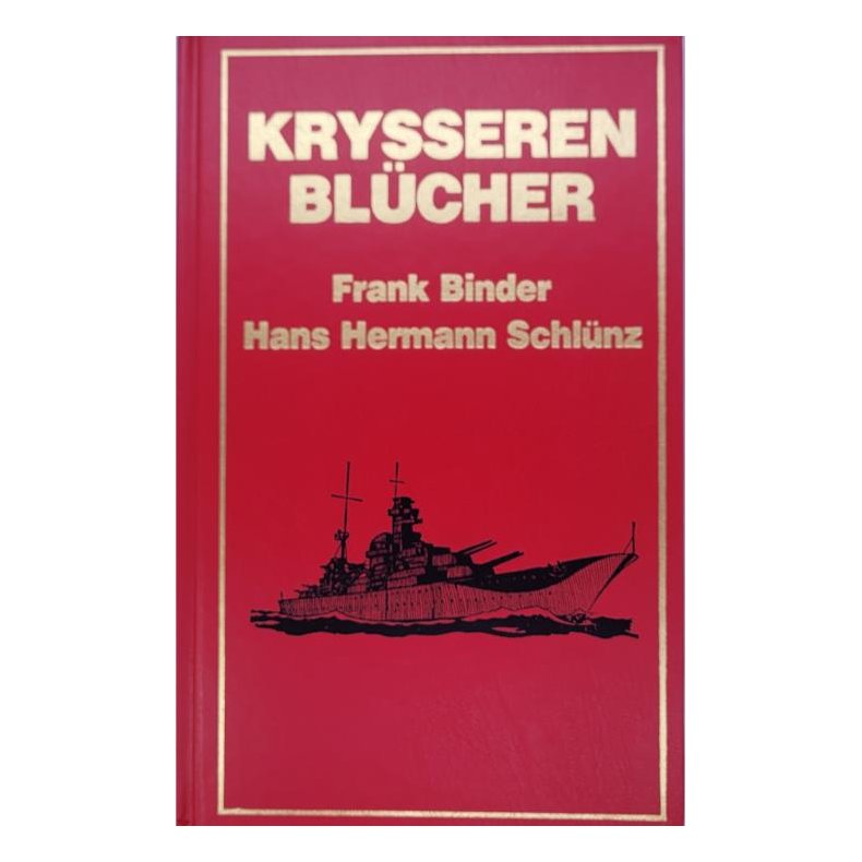 Frank Binder og Hans H. Schlnz - Krysseren Blcher (Innb.)