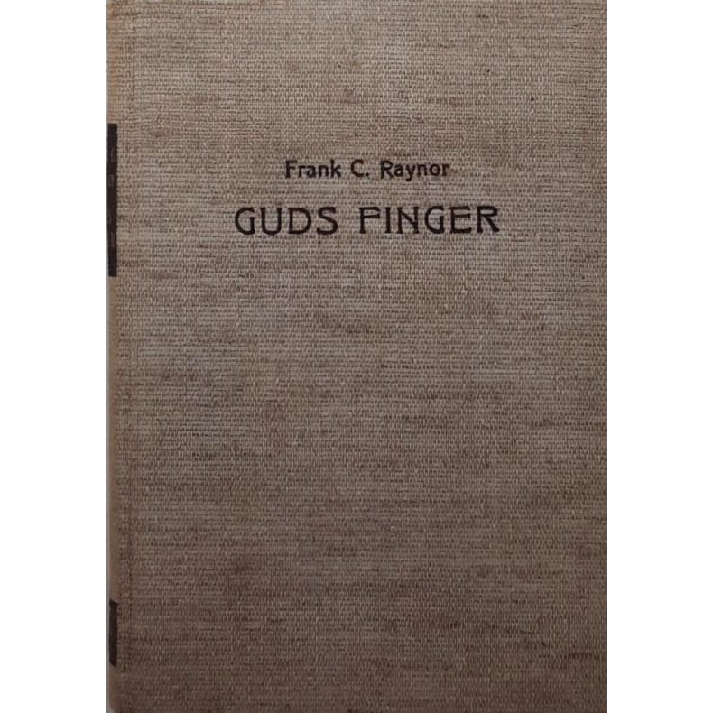Frank C. Raynor - Guds finger