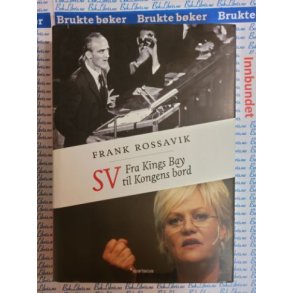 Frank Rossavik - SV Fra Kings Bay til Kongens bord