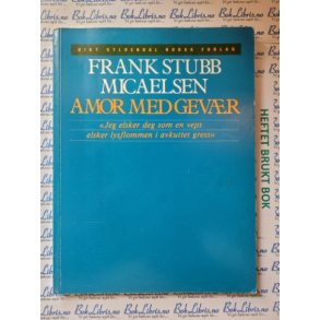 Frank Stubb Micaelsen - Amor med gevr
