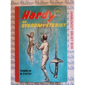 Franklin W. Dixon - Hardy-guttene Og Sverdmysteriet Nr.61