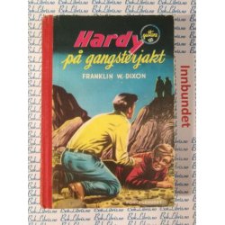 Franklin W. Dixon - Hardyguttene p gangsterjakt. Nr.4