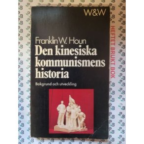 Franklin W. Houn - Den kinesiska kommunismens historia