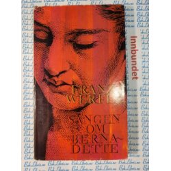 Franz Werfel - Sangen om Bernadette I