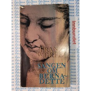 Franz Werfel - Sangen om Bernadette II