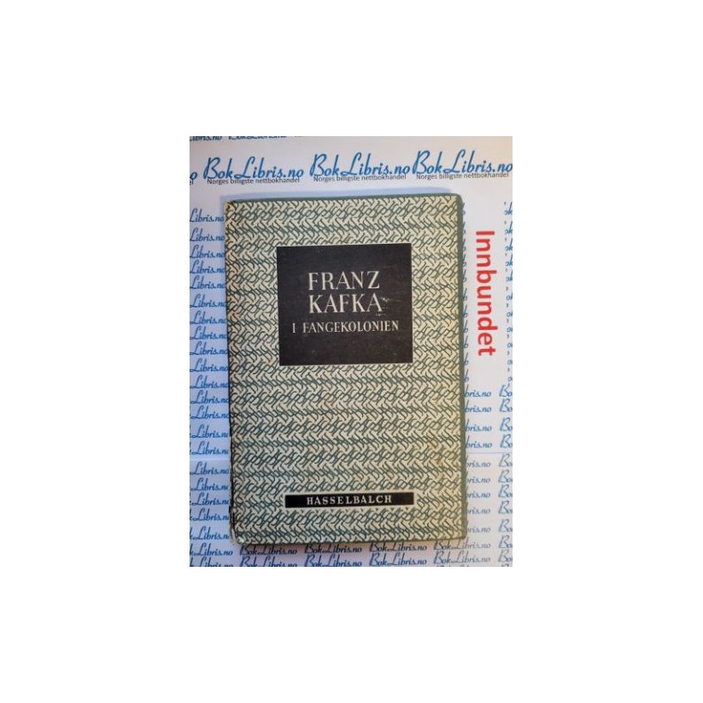 Franz kafka - I fangekolonien og den frste Kummer