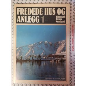 Fredede hus og anlegg 1  Finnmark, Troms, Nordland.