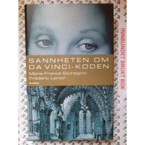 Frdric Lenoir og Marie-France Etchegoin - Sannheten om Da Vinci-koden