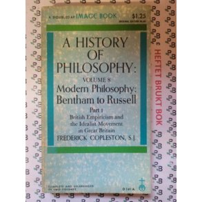 Frederick Charles Copleston - A History of Philosophy Volume 8: Modern Philosophy
