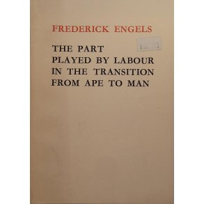 Frederick Engels - The Part Played by Labour in the Transition from Ape to Man