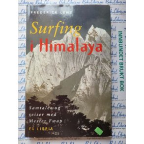 Frederick Lenz - Surfing i Himalaya