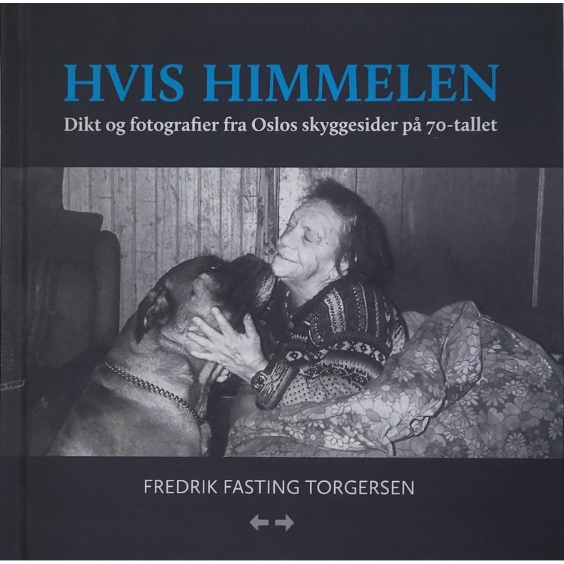 Fredrik Fasting Torgersen - Hvis himmelen - dikt og fotografier fra Oslos skyggesider p 70-tallet