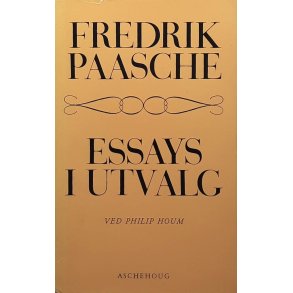 Fredrik Paasche - Essays i utvalg ved Philip Houm