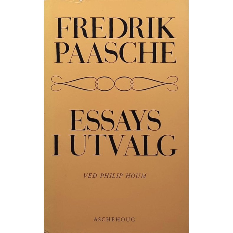 Fredrik Paasche - Essays i utvalg ved Philip Houm