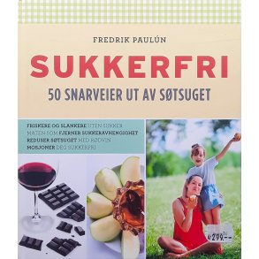 Fredrik Paulun - Sukkerfri - 50 snarveier ut av s�tsuget - Innbundet