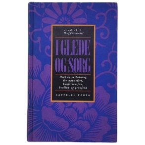 Fredrik S. Heffermehl - I glede og sorg (Innb.)
