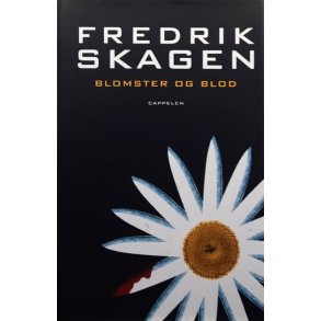 Fredrik Skagen - Blomster og blod (Innb.)