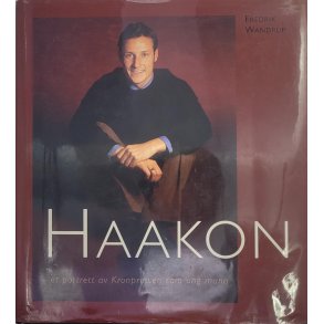 Fredrik Wandrup - Haakon - Et portrett av kronprinsen som ung mann (Innb.)