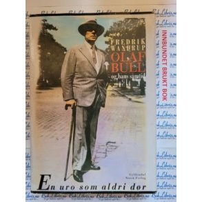 Fredrik Wandrup - Olaf Bull og hans samtid - en uro som aldri dr