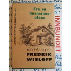 Fredrik Wislff - Erindringer Fra en husmannsplass