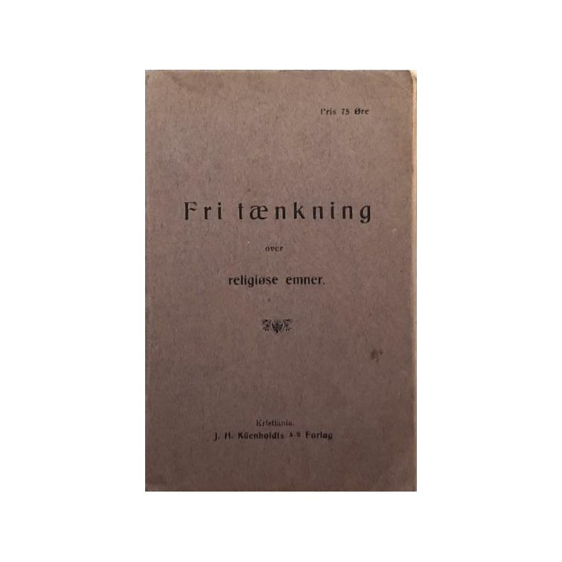 Fri t�nkning over religi�se emner. - (Heftet)