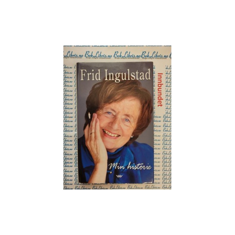 Frid Ingulstad - Min historie