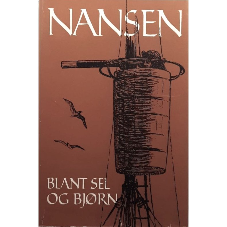 Fridtjof Nansen - Blant sel og bj�rn (I)