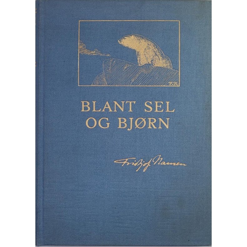 Fridtjof Nansen - Blant sel og bjrn (Innb.)