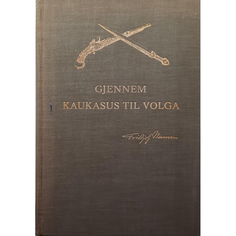 Fridtjof Nansen - Gjennem Kaukasus til Volga (1929)