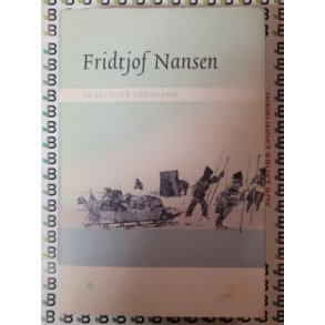 Fridtjof Nansen - P ski over Grnland (Brukt bok)